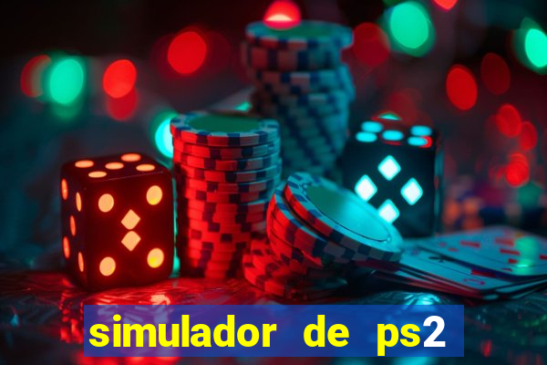 simulador de ps2 para pc