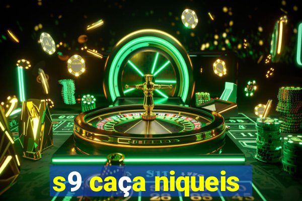 s9 caça niqueis