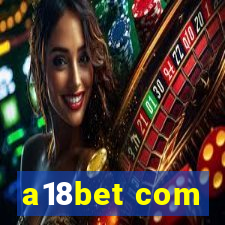 a18bet com