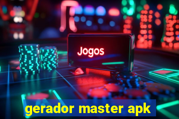 gerador master apk