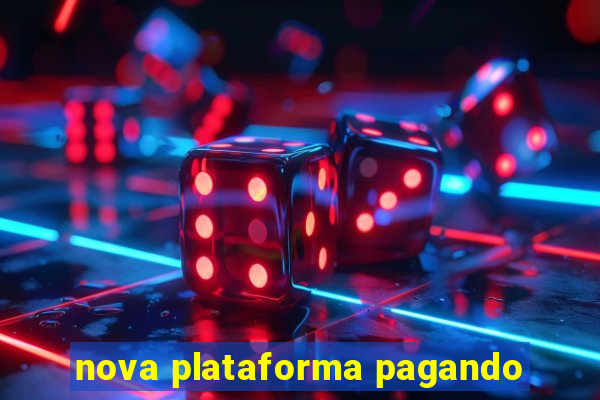 nova plataforma pagando