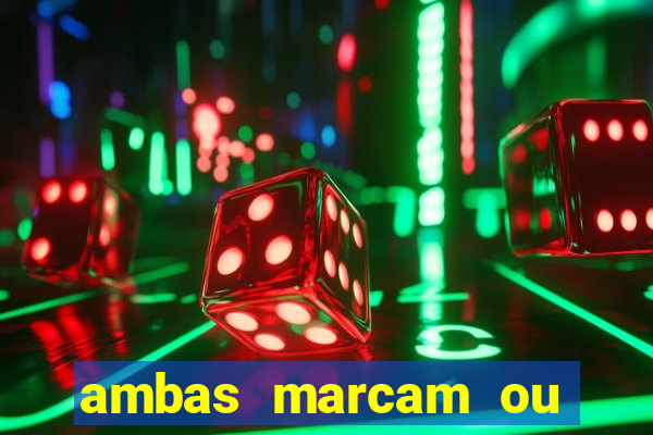 ambas marcam ou mais de 2.5