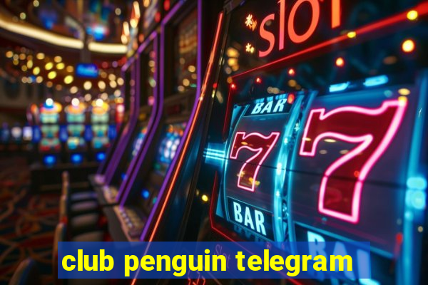 club penguin telegram