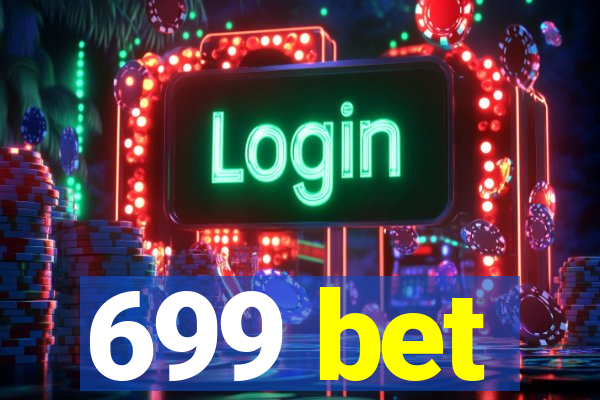 699 bet