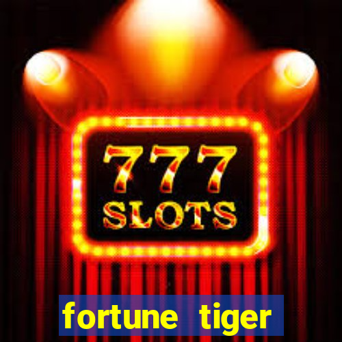 fortune tiger plataforma pagante