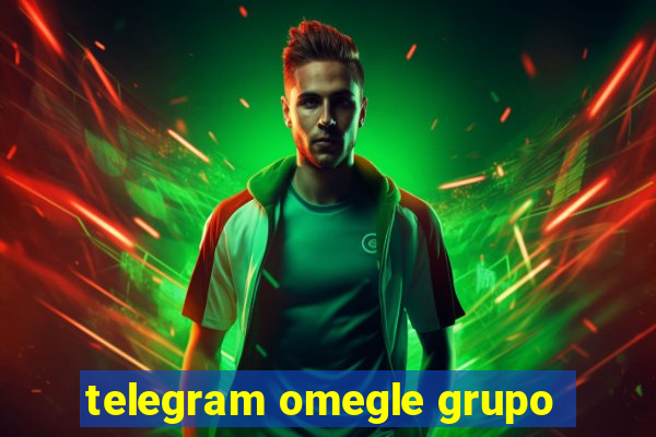 telegram omegle grupo