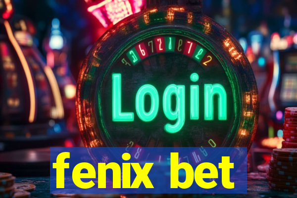 fenix bet