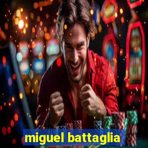 miguel battaglia