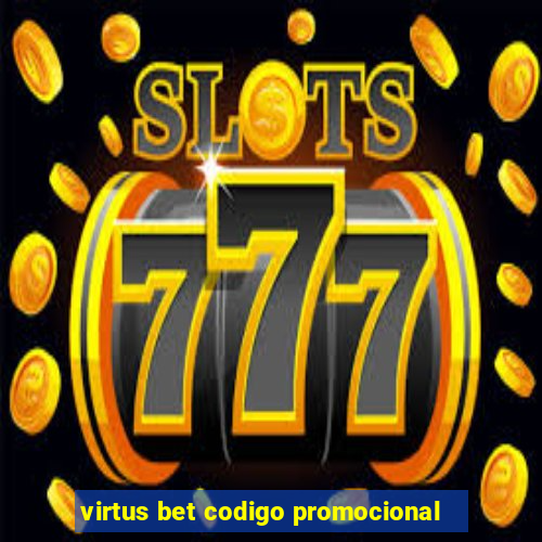 virtus bet codigo promocional