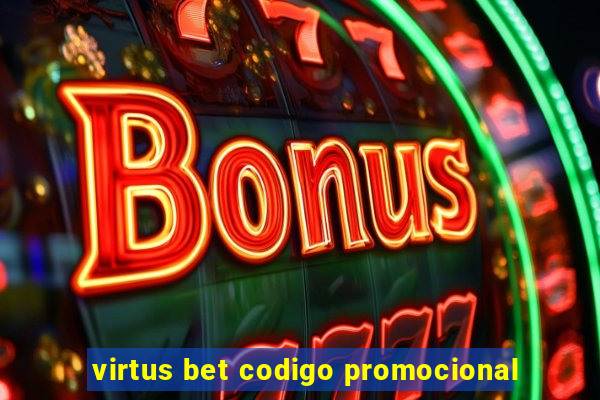 virtus bet codigo promocional