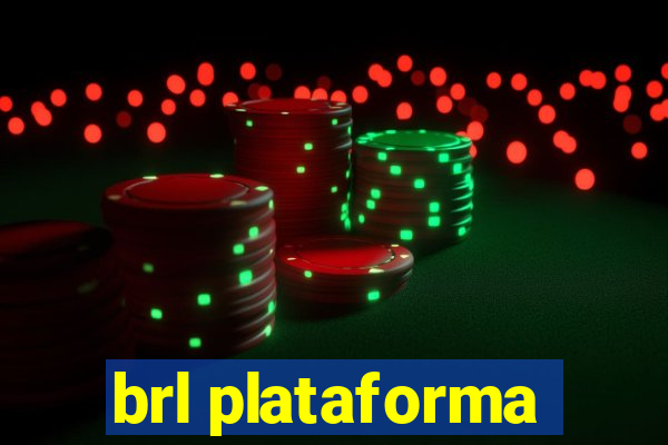 brl plataforma