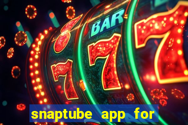 snaptube app for windows 7