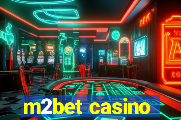 m2bet casino