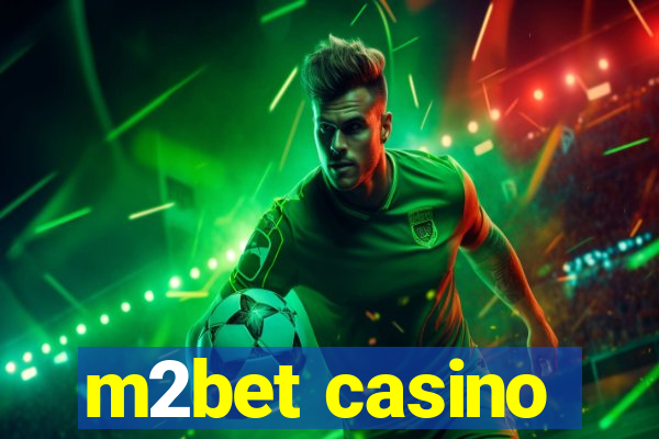 m2bet casino