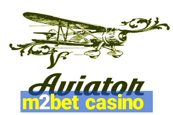 m2bet casino