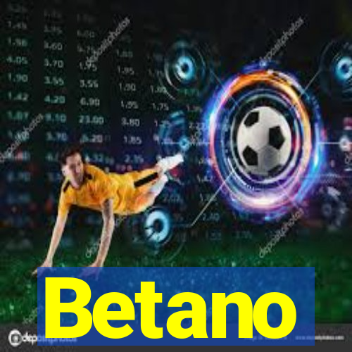 Betano