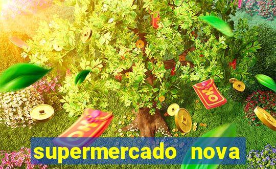 supermercado nova gera  o vila cisper