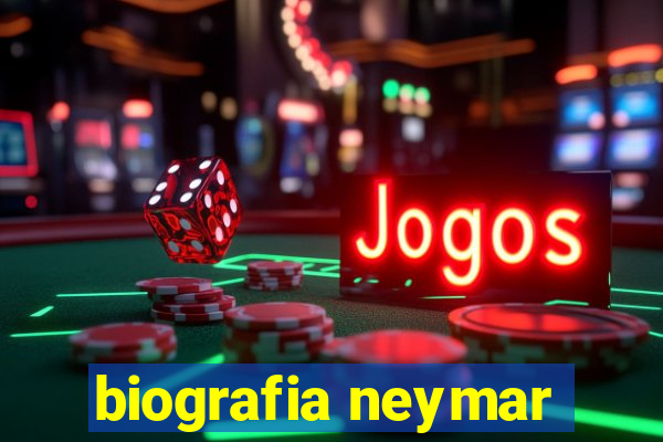 biografia neymar