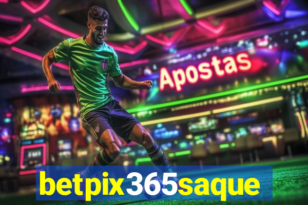 betpix365saque