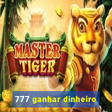 777 ganhar dinheiro