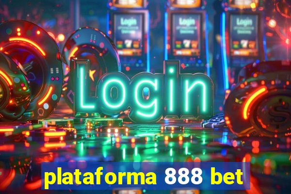 plataforma 888 bet