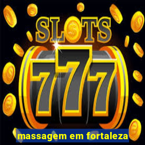 massagem em fortaleza