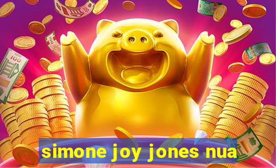 simone joy jones nua