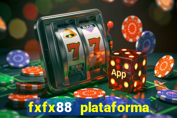 fxfx88 plataforma de jogos