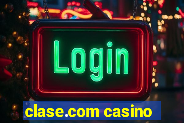 clase.com casino