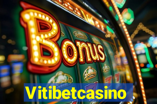 Vitibetcasino