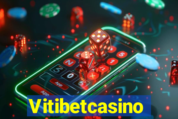 Vitibetcasino