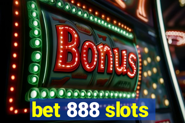 bet 888 slots