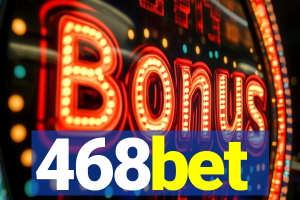 468bet