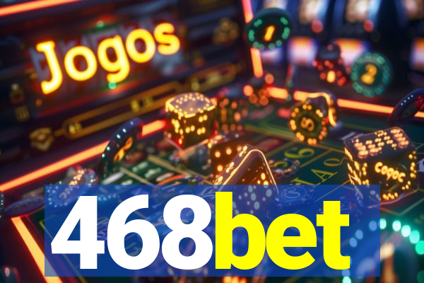 468bet