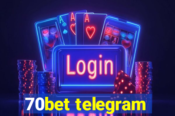 70bet telegram