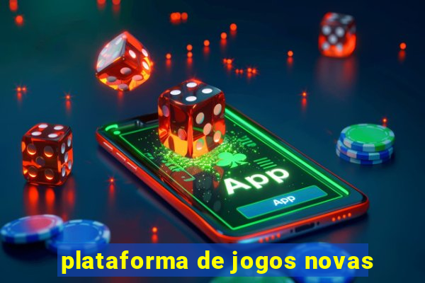 plataforma de jogos novas