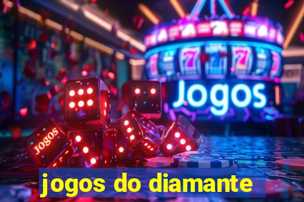 jogos do diamante