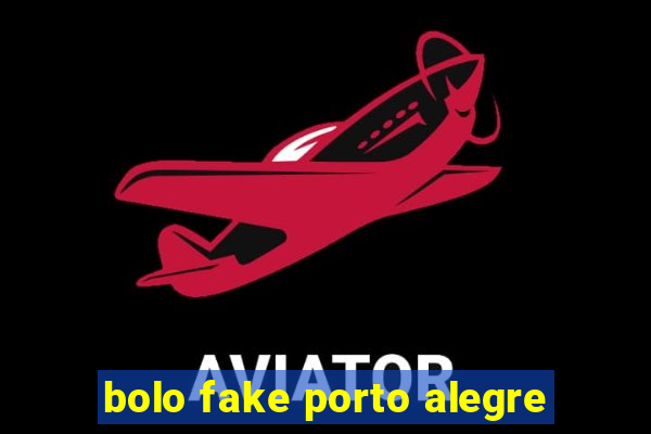 bolo fake porto alegre