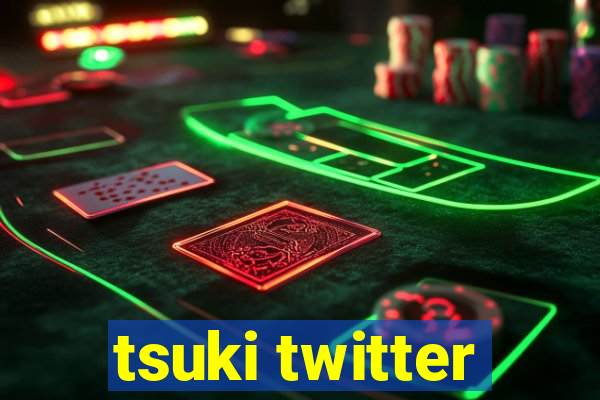 tsuki twitter