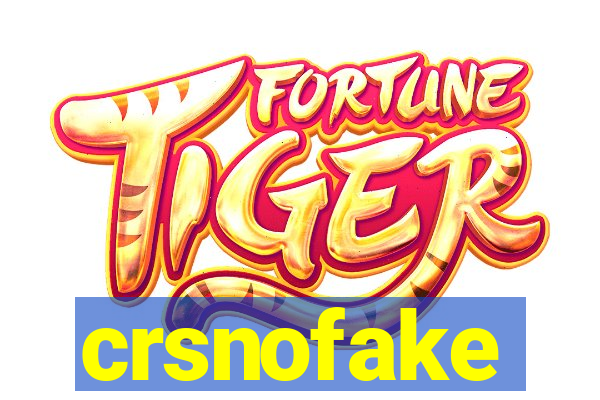 crsnofake