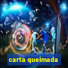 carta queimada