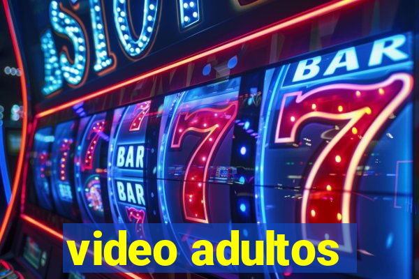 video adultos