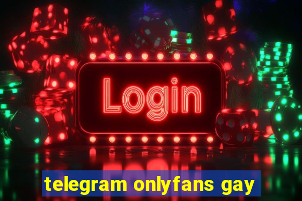 telegram onlyfans gay