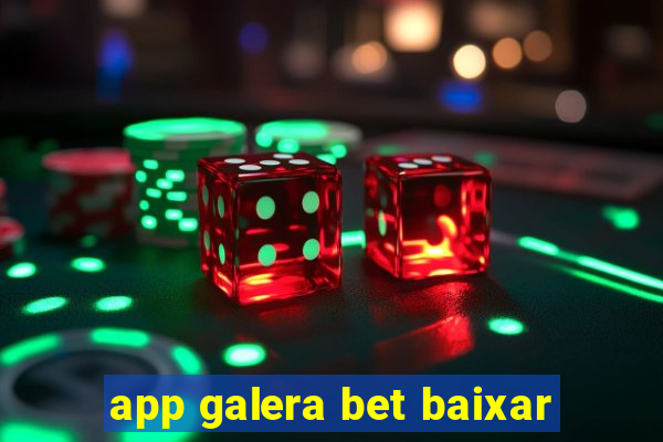 app galera bet baixar