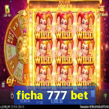 ficha 777 bet