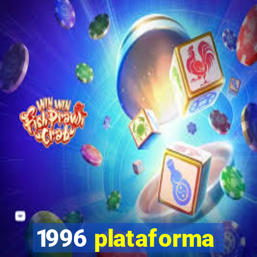 1996 plataforma