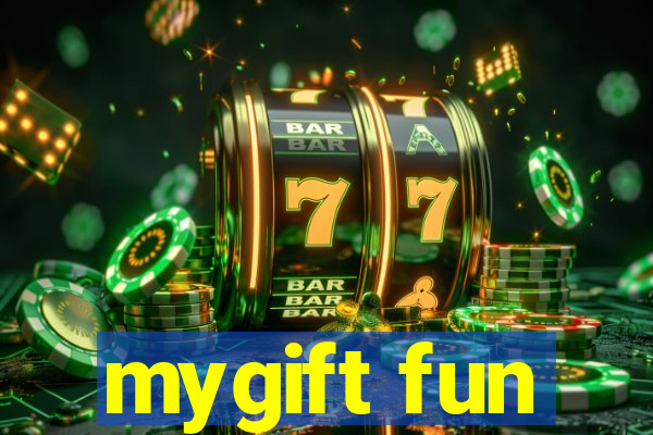 mygift fun