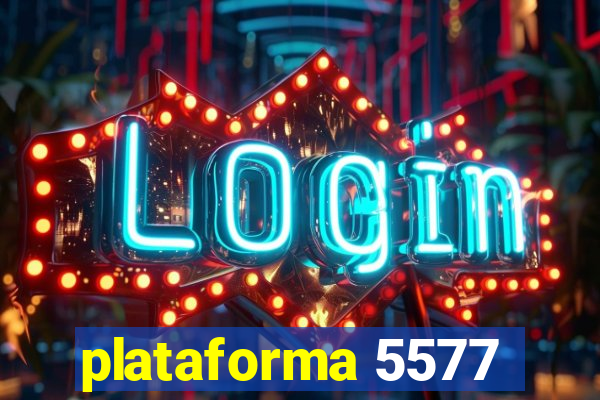 plataforma 5577