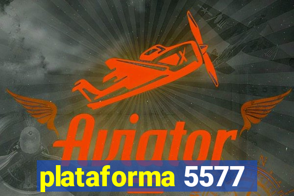 plataforma 5577