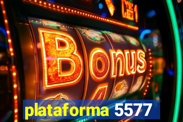 plataforma 5577